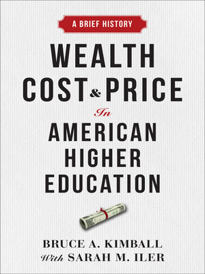 cover image of Wealth, Cost, and Price in American Higher Education